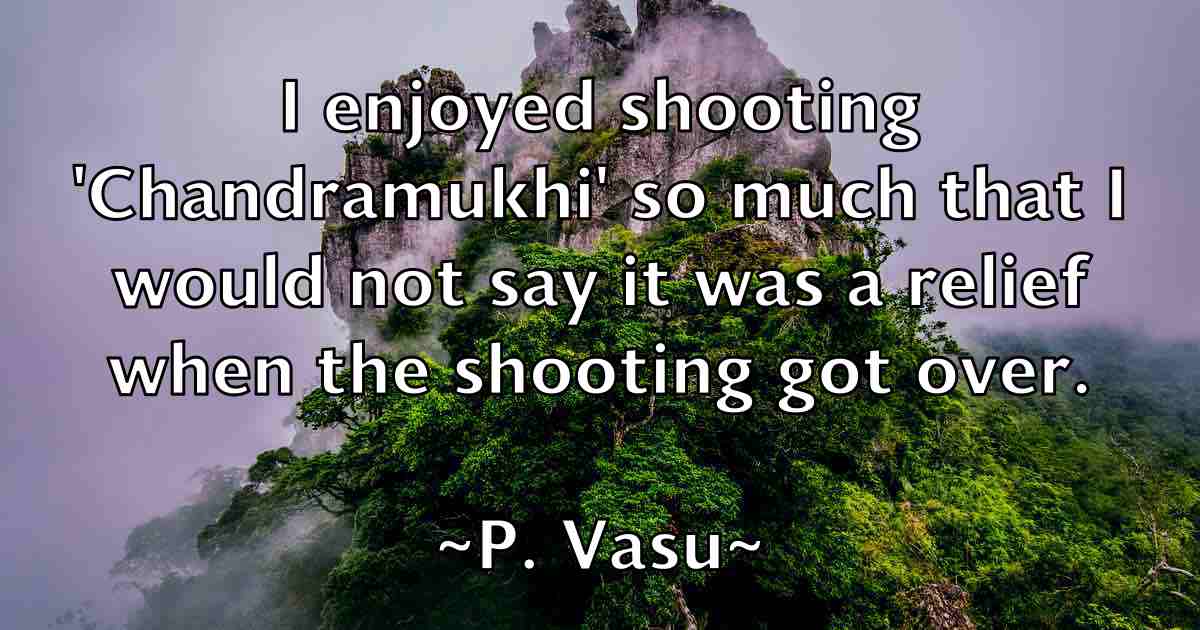 /images/quoteimage/p-vasu-fb-635062.jpg