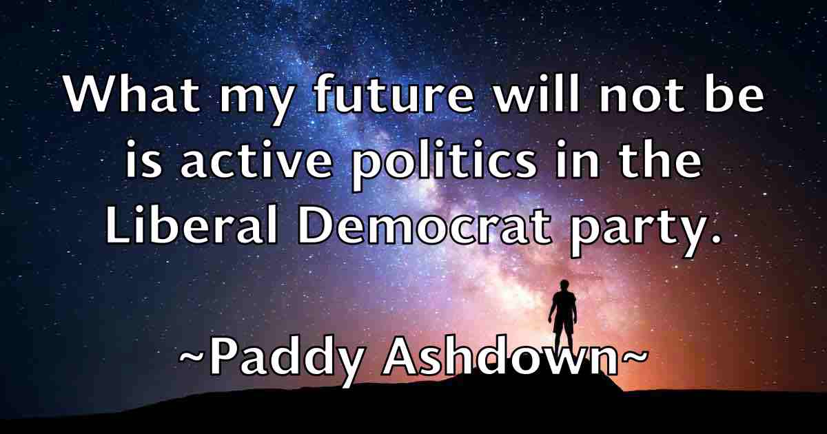 /images/quoteimage/paddy-ashdown-fb-635364.jpg