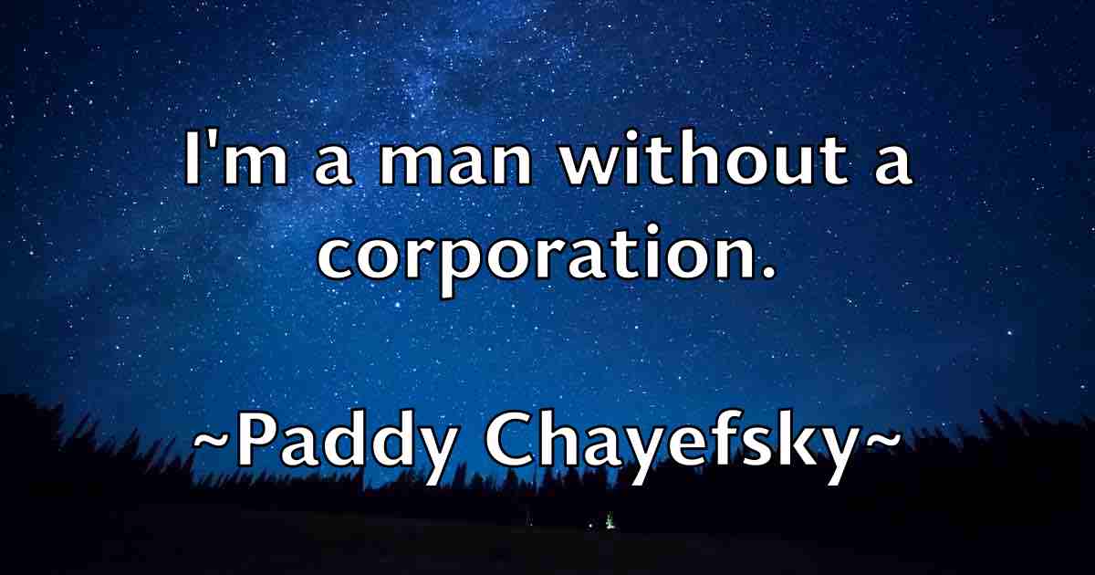 /images/quoteimage/paddy-chayefsky-fb-635377.jpg