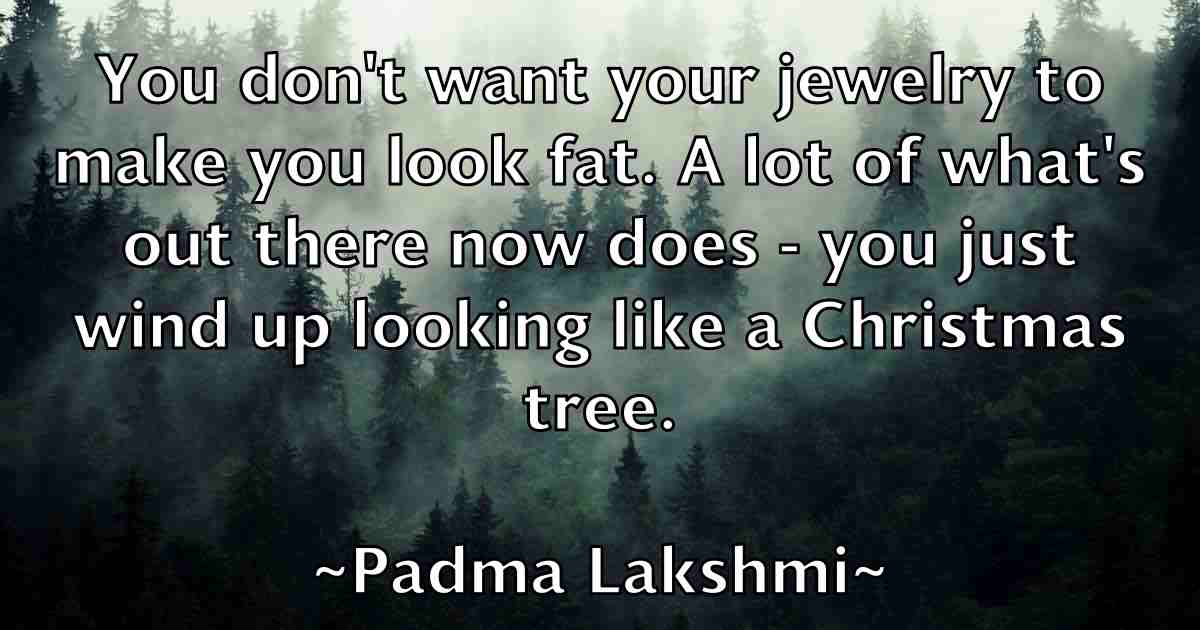 /images/quoteimage/padma-lakshmi-fb-635497.jpg