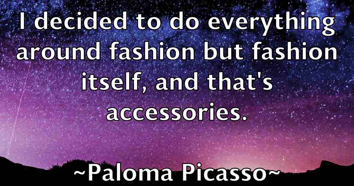 /images/quoteimage/paloma-picasso-fb-636091.jpg