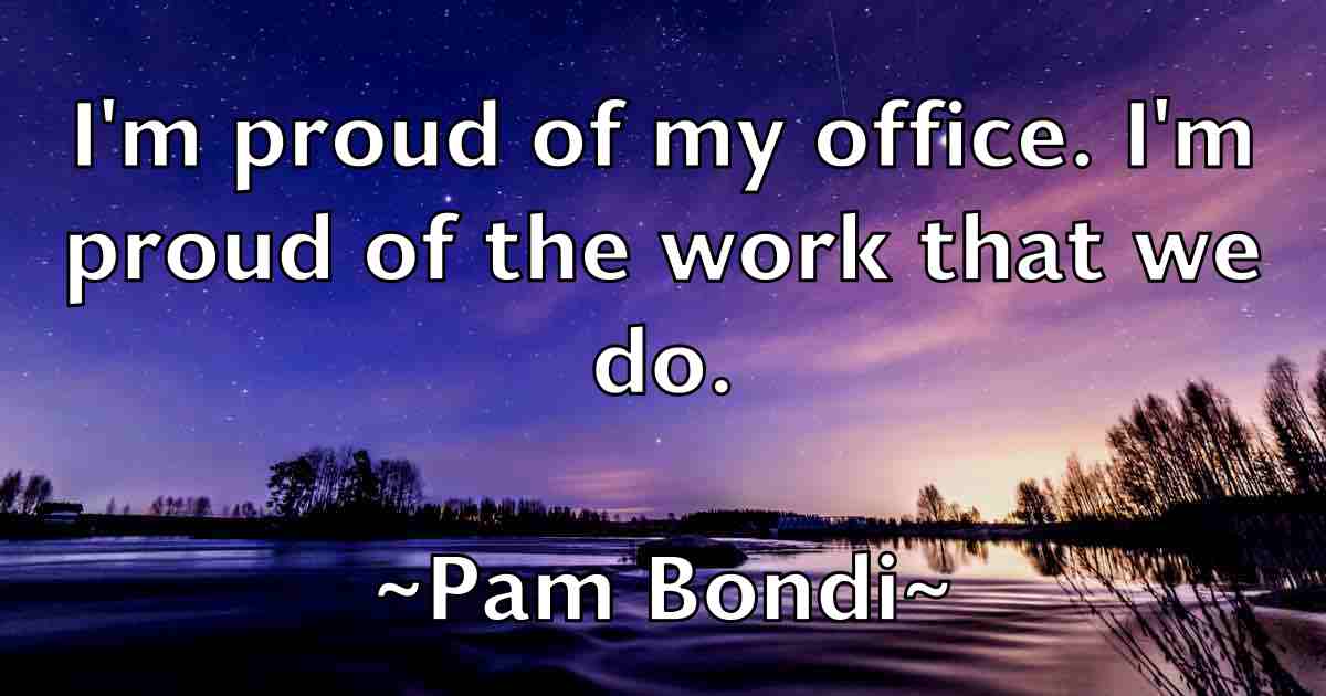 /images/quoteimage/pam-bondi-fb-636093.jpg