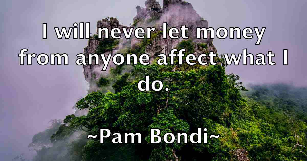 /images/quoteimage/pam-bondi-fb-636101.jpg