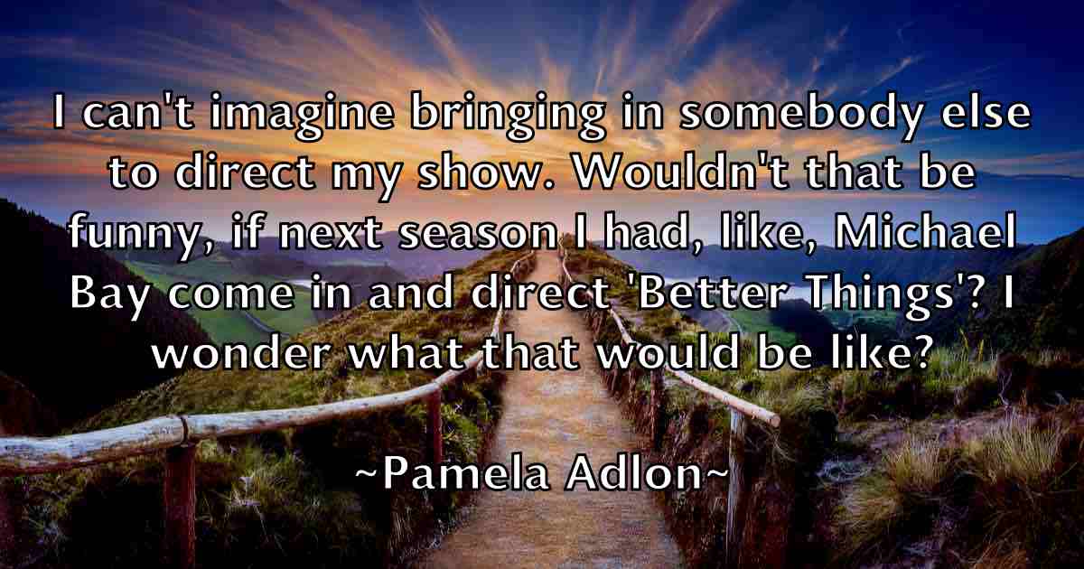 /images/quoteimage/pamela-adlon-fb-636260.jpg