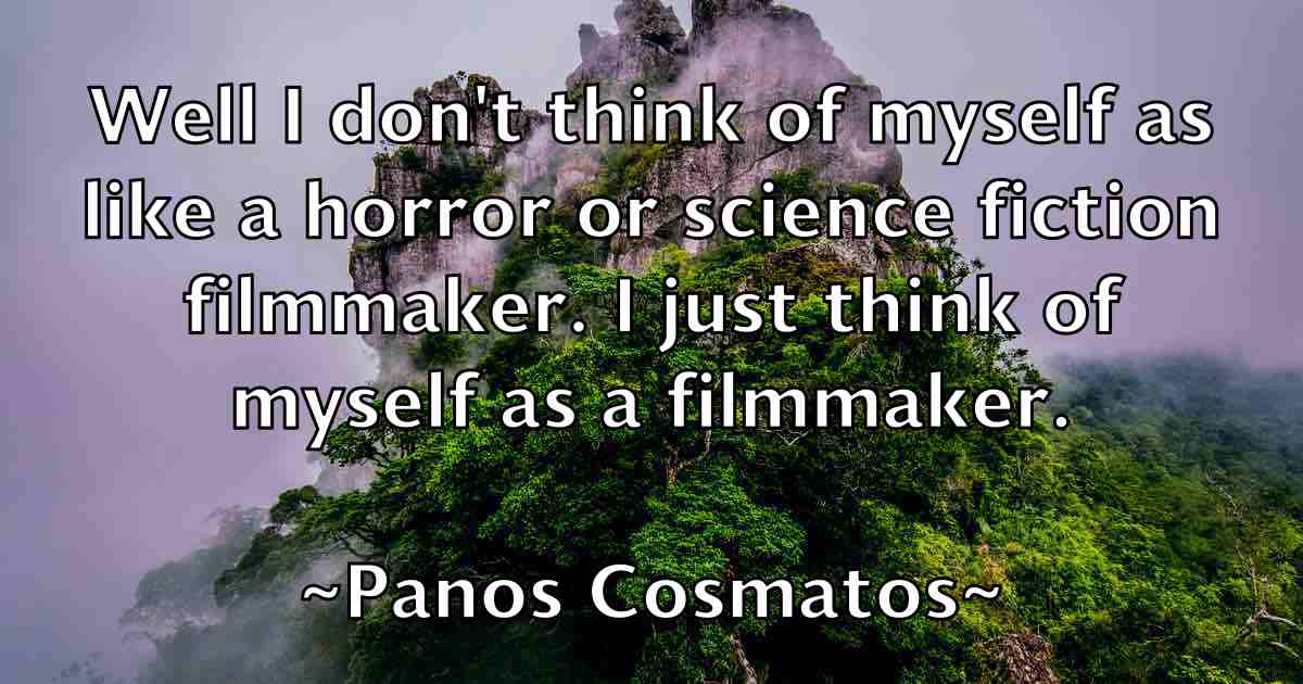 /images/quoteimage/panos-cosmatos-fb-636923.jpg