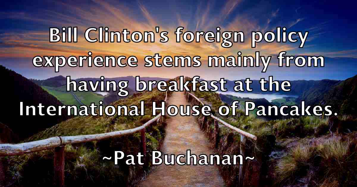 /images/quoteimage/pat-buchanan-fb-638640.jpg