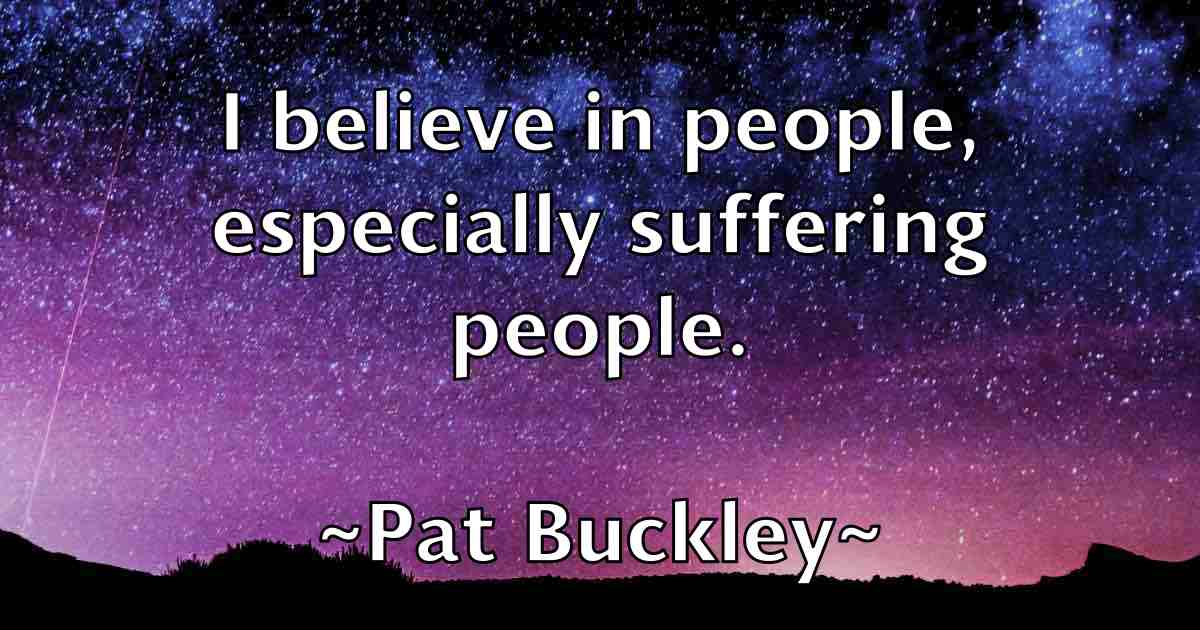 /images/quoteimage/pat-buckley-fb-638750.jpg