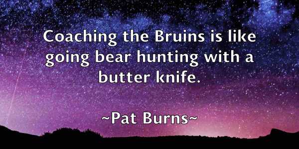 /images/quoteimage/pat-burns-638767.jpg