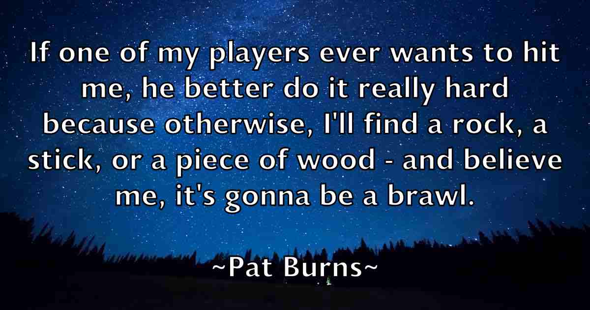 /images/quoteimage/pat-burns-fb-638771.jpg