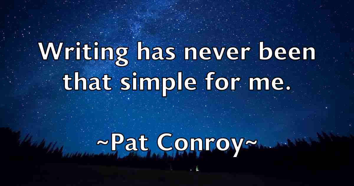 /images/quoteimage/pat-conroy-fb-638825.jpg