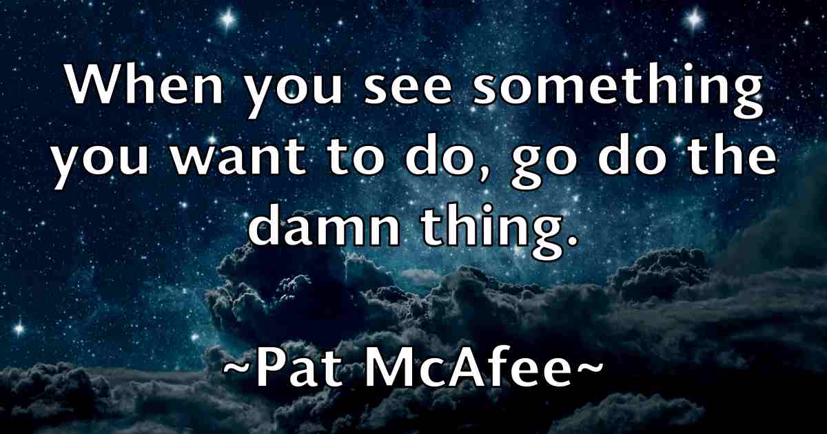 /images/quoteimage/pat-mcafee-fb-638873.jpg