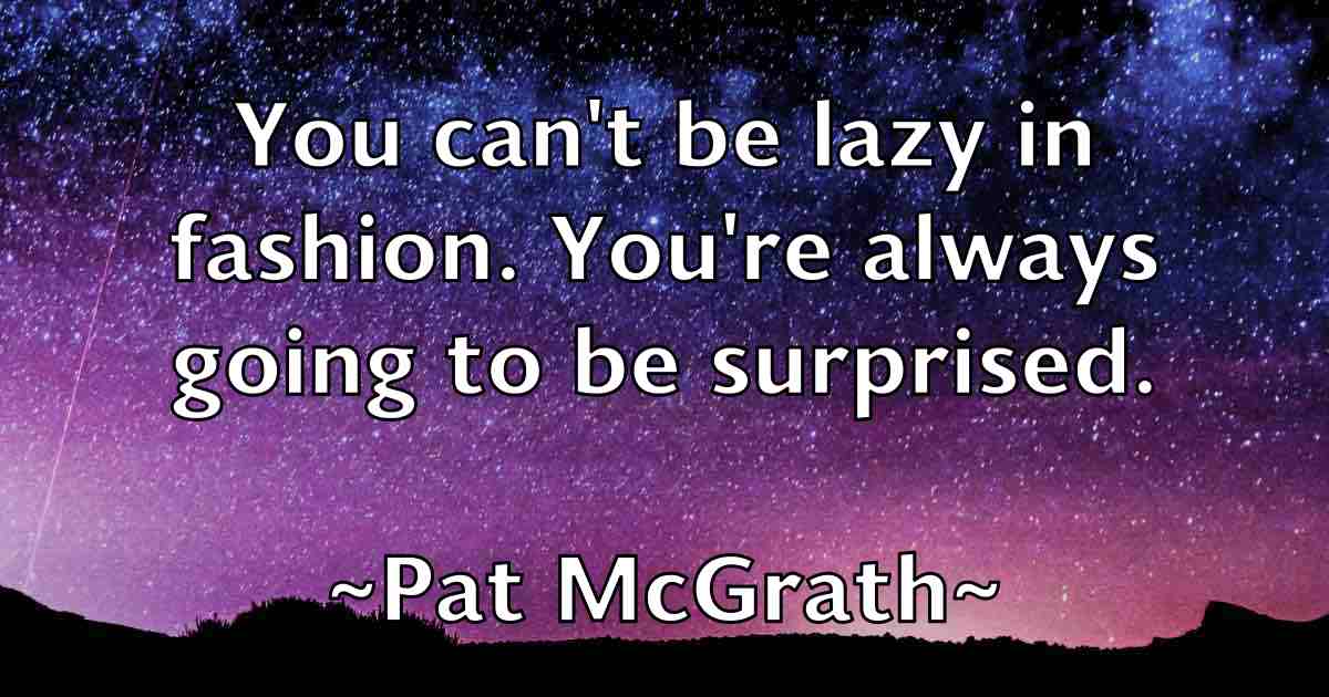 /images/quoteimage/pat-mcgrath-fb-638965.jpg