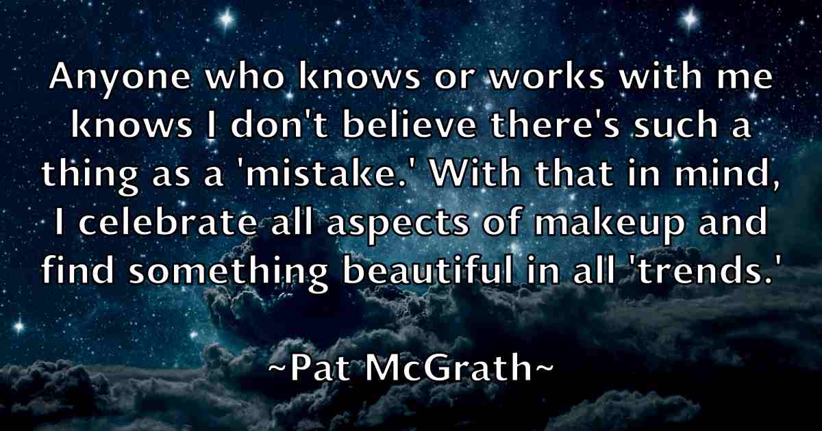 /images/quoteimage/pat-mcgrath-fb-638975.jpg