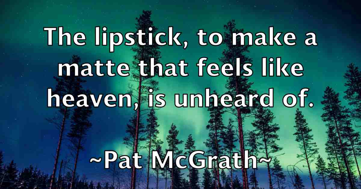 /images/quoteimage/pat-mcgrath-fb-639001.jpg