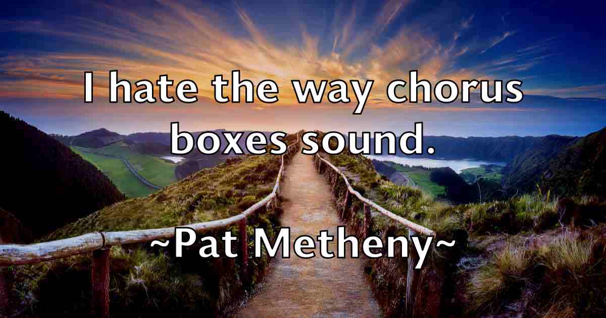 /images/quoteimage/pat-metheny-fb-639034.jpg