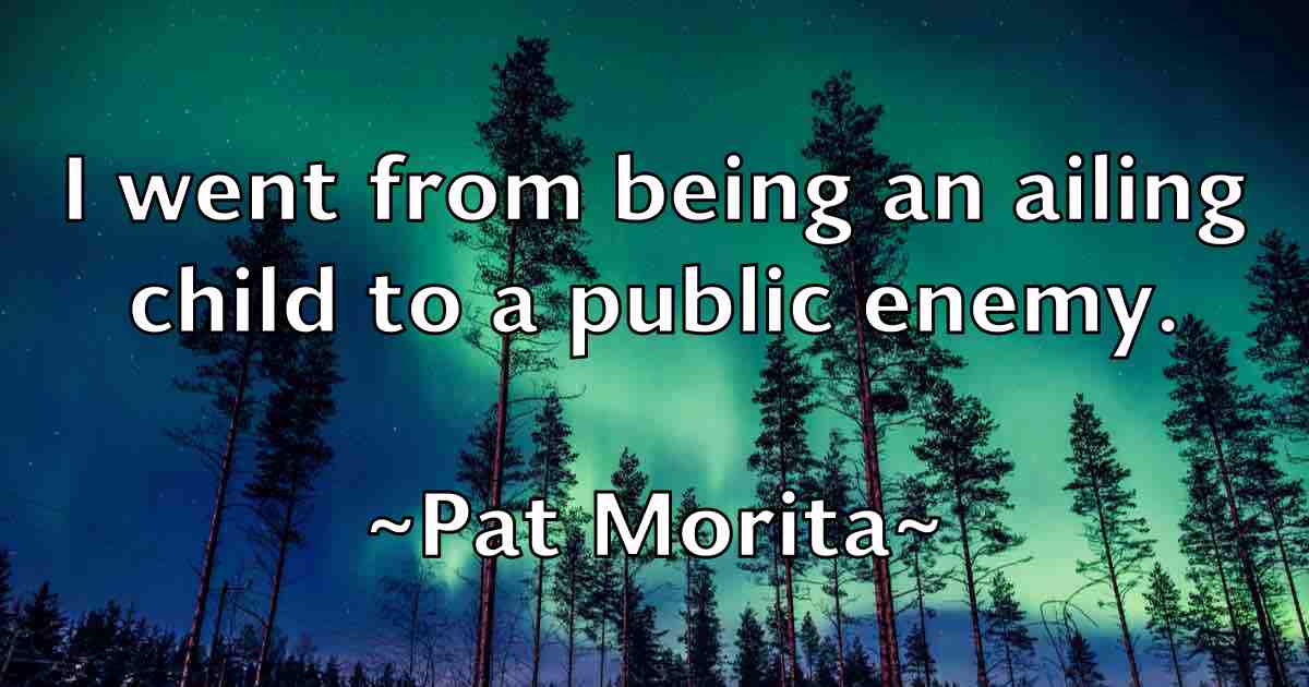 /images/quoteimage/pat-morita-fb-639061.jpg