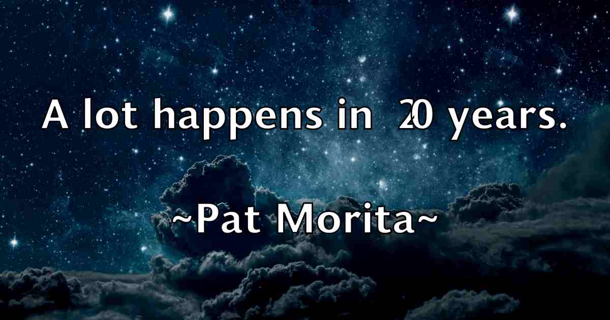/images/quoteimage/pat-morita-fb-639072.jpg