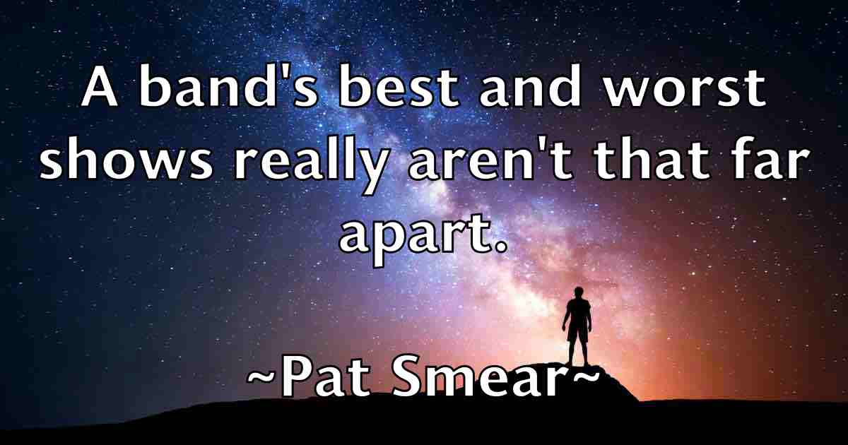 /images/quoteimage/pat-smear-fb-639323.jpg