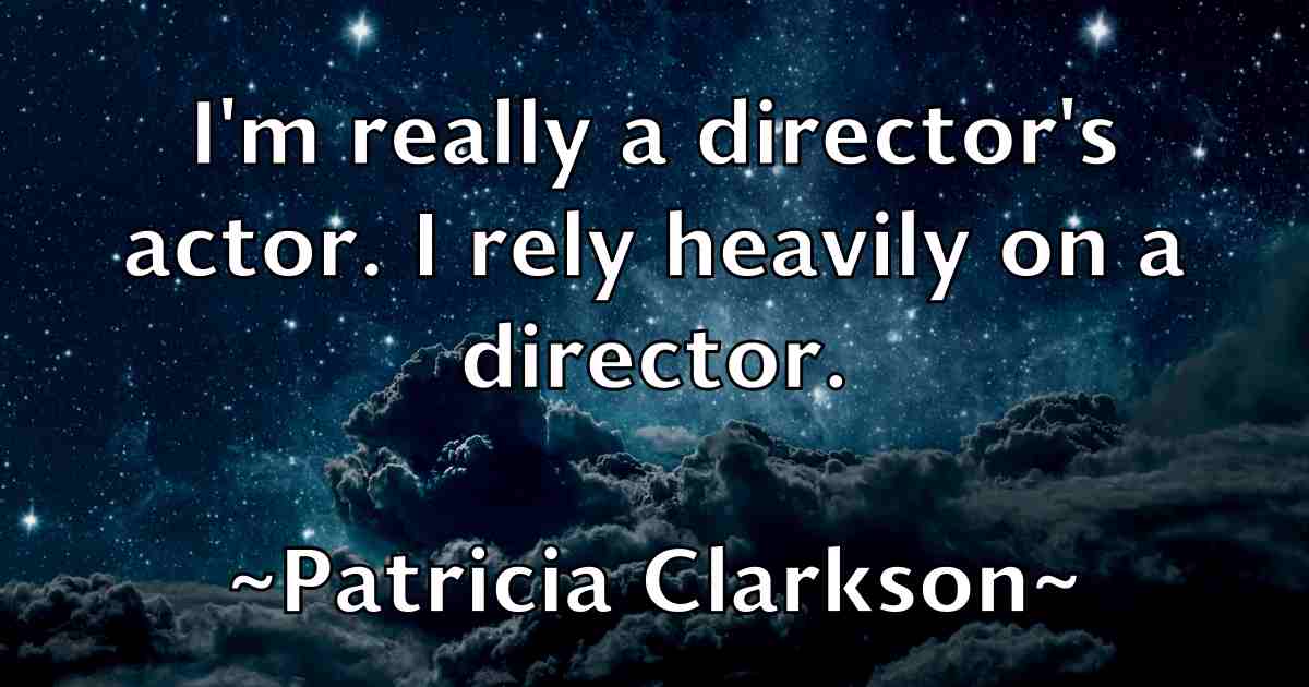 /images/quoteimage/patricia-clarkson-fb-639648.jpg