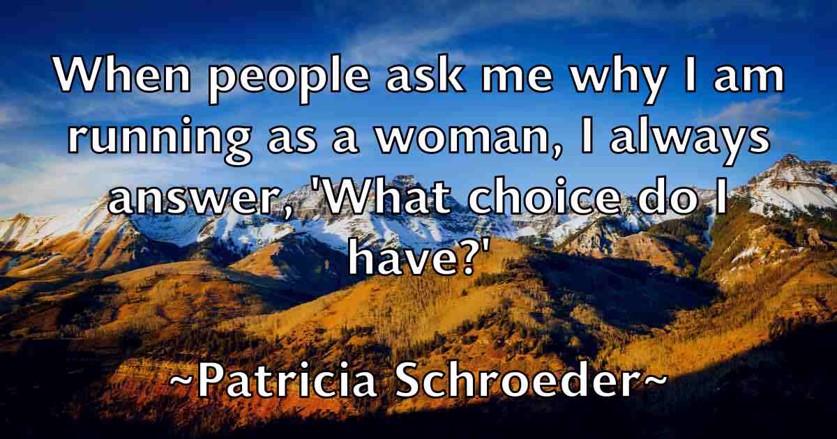 /images/quoteimage/patricia-schroeder-fb-640078.jpg