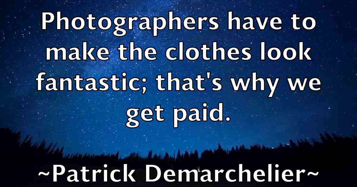 /images/quoteimage/patrick-demarchelier-fb-640353.jpg
