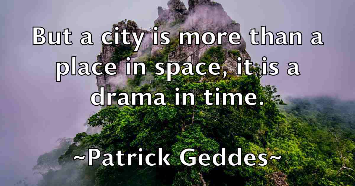/images/quoteimage/patrick-geddes-fb-640530.jpg