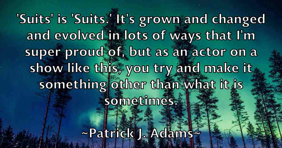 /images/quoteimage/patrick-j-adams-fb-640579.jpg