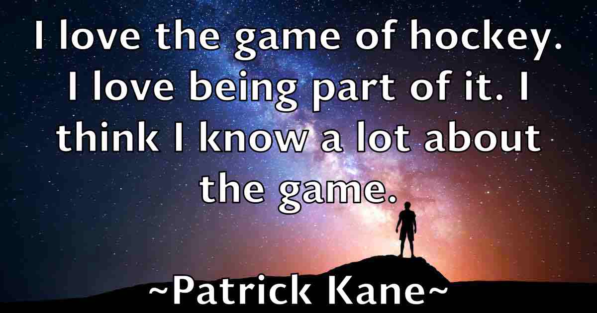 /images/quoteimage/patrick-kane-fb-640671.jpg