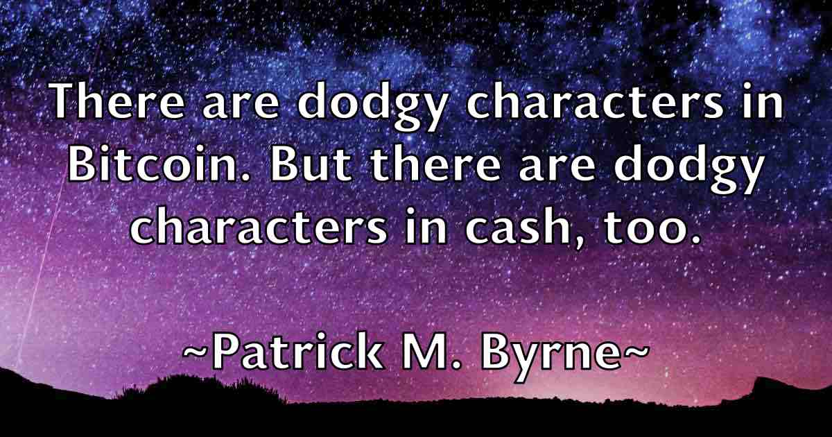/images/quoteimage/patrick-m-byrne-fb-640882.jpg