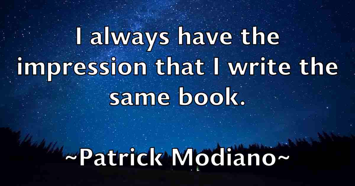 /images/quoteimage/patrick-modiano-fb-641060.jpg