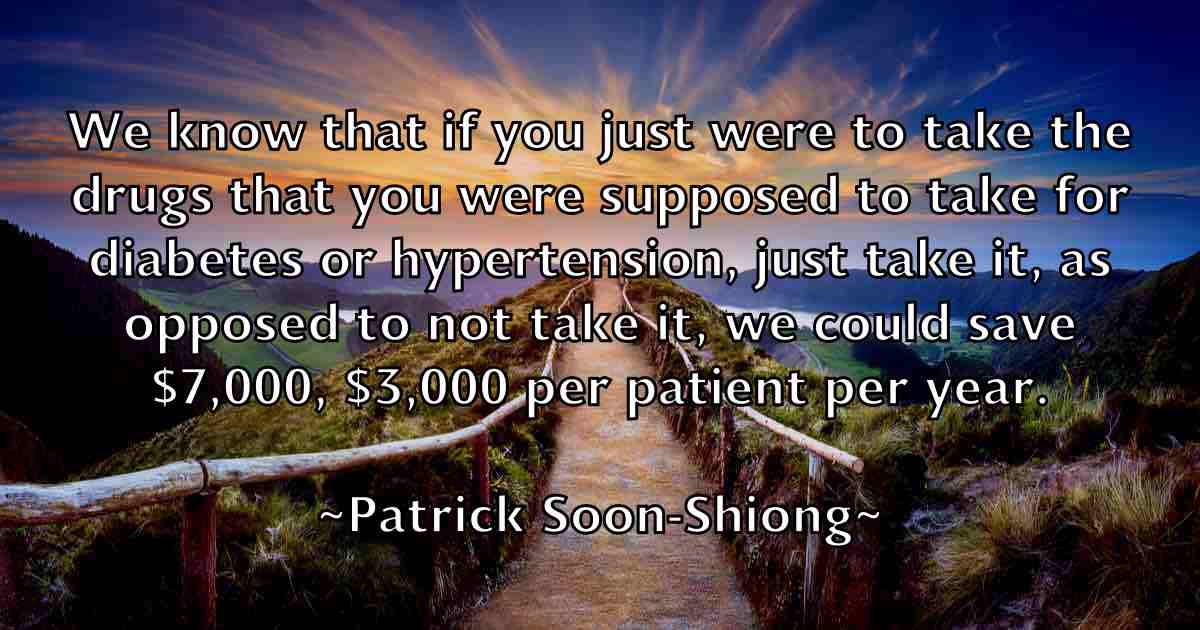 /images/quoteimage/patrick-soon-shiong-fb-641353.jpg