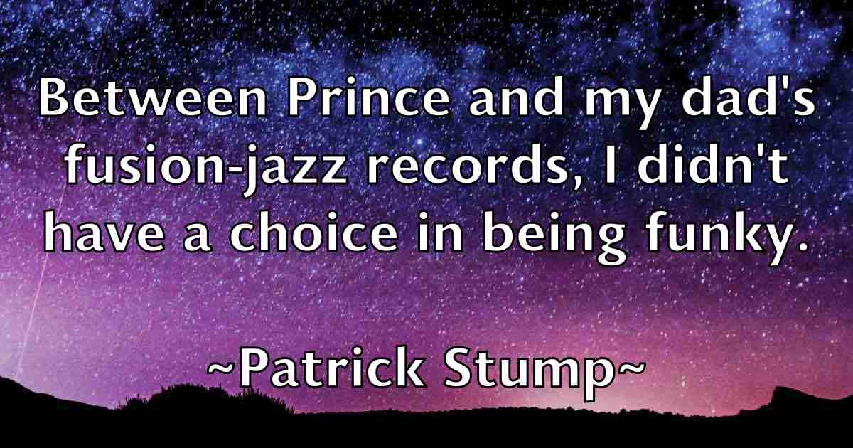 /images/quoteimage/patrick-stump-fb-641417.jpg