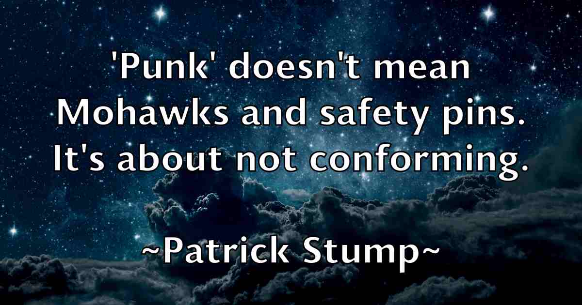 /images/quoteimage/patrick-stump-fb-641421.jpg
