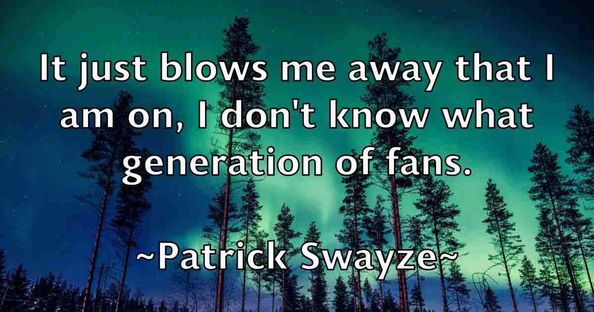 /images/quoteimage/patrick-swayze-fb-641485.jpg