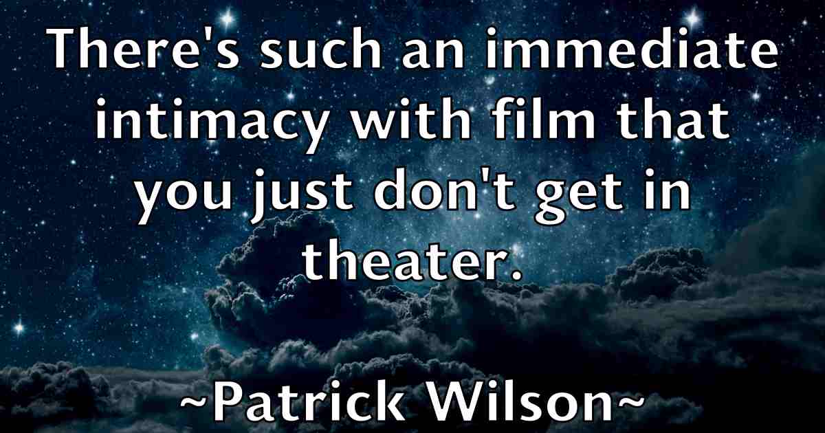 /images/quoteimage/patrick-wilson-fb-641606.jpg