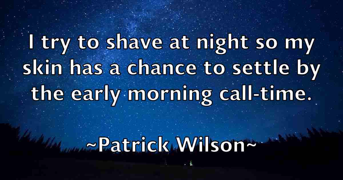 /images/quoteimage/patrick-wilson-fb-641644.jpg