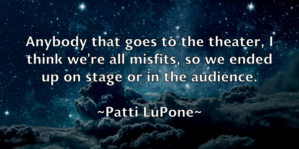 /images/quoteimage/patti-lupone-641916.jpg