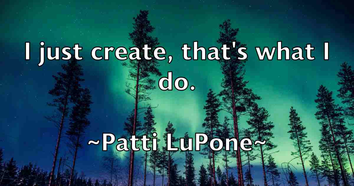 /images/quoteimage/patti-lupone-fb-641936.jpg