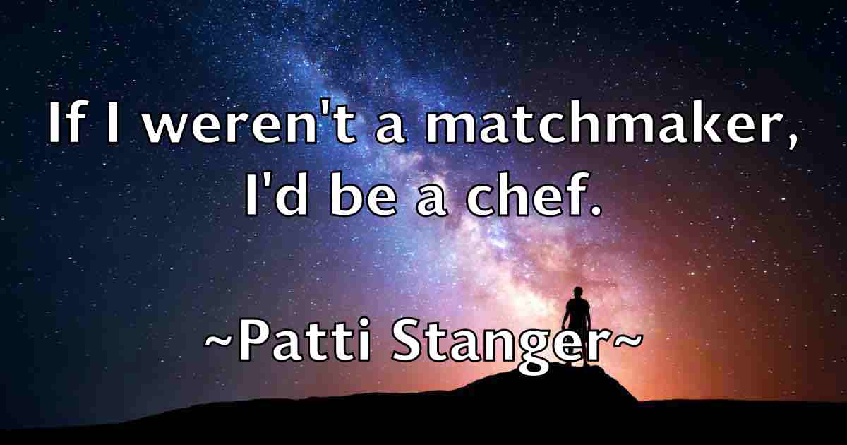 /images/quoteimage/patti-stanger-fb-642246.jpg