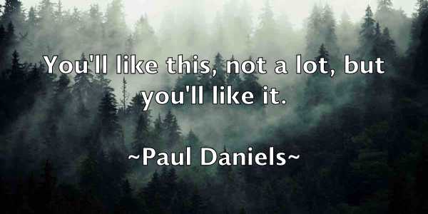 /images/quoteimage/paul-daniels-643519.jpg