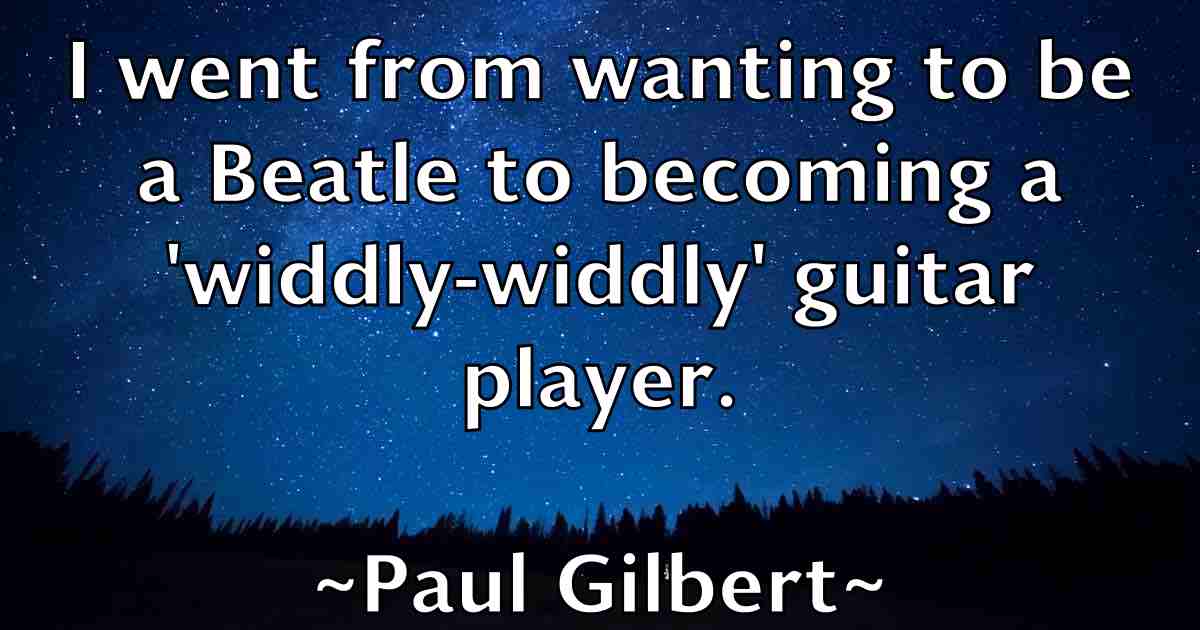 /images/quoteimage/paul-gilbert-fb-644514.jpg