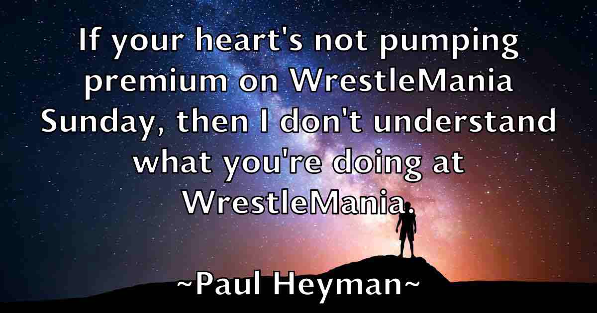 /images/quoteimage/paul-heyman-fb-645013.jpg