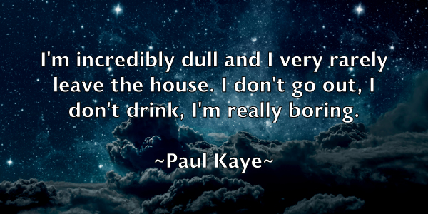 /images/quoteimage/paul-kaye-645455.jpg