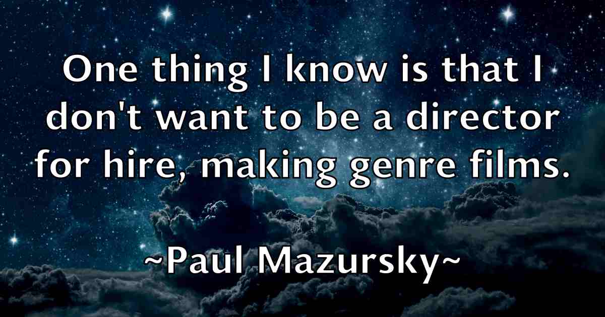 /images/quoteimage/paul-mazursky-fb-645759.jpg