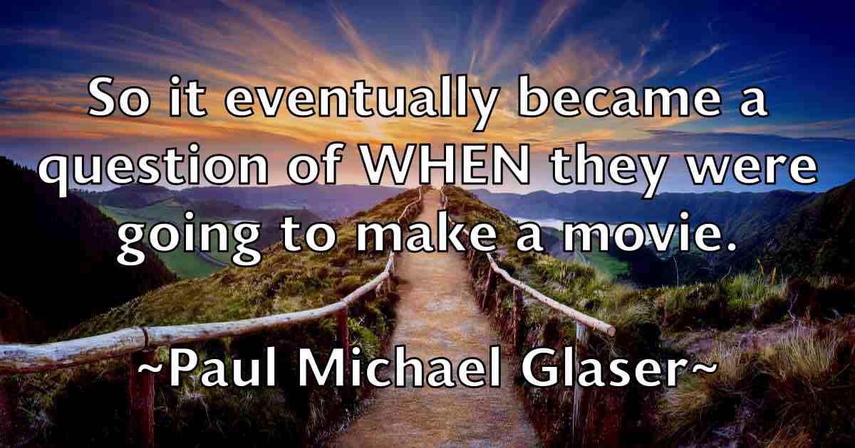 /images/quoteimage/paul-michael-glaser-fb-645920.jpg