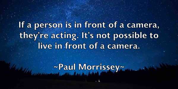 /images/quoteimage/paul-morrissey-646074.jpg