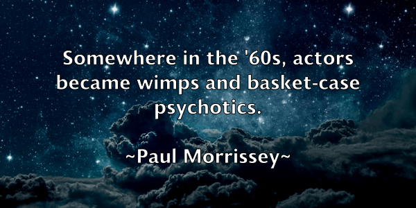 /images/quoteimage/paul-morrissey-646113.jpg