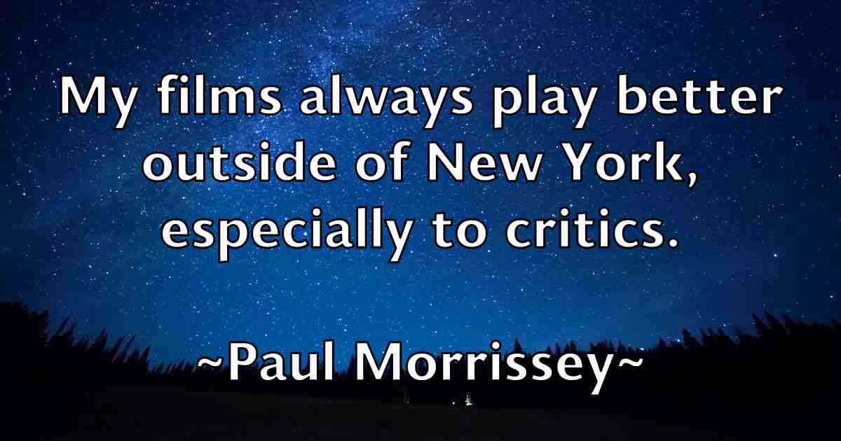/images/quoteimage/paul-morrissey-fb-646105.jpg