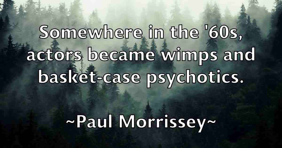 /images/quoteimage/paul-morrissey-fb-646113.jpg