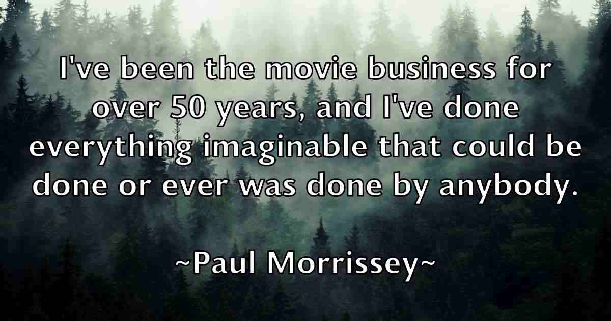 /images/quoteimage/paul-morrissey-fb-646118.jpg